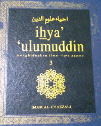 Image of Ihya ulumuddin : Menghidupkan Ilmu-Ilmu Agama Jilid 3