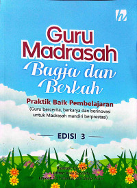 Image of Guru Madrasah Edisi 3, Bagja dan Berkah: Praktik Baik Pembelajaran