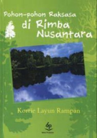 Image of Pohon-pohon raksasa di Rimba Nusantara