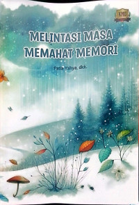 Image of Melintasi Masa Memahat Memori