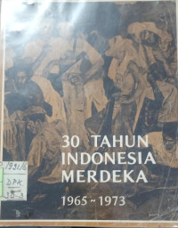 Image of 30 Tahun Indonesia Merdeka= 1965-1973