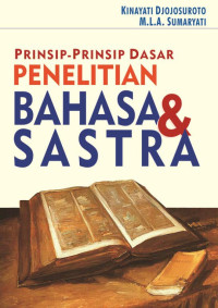 Image of Prinsip-Prinsip Dasar Penelitian Bahasa & Sastra