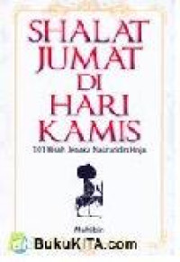 Image of Shalat Jumat di hari Kamis, 101 Kisah Jenaka Nasrudin Hoja